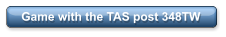 Game with the TAS post 348TW